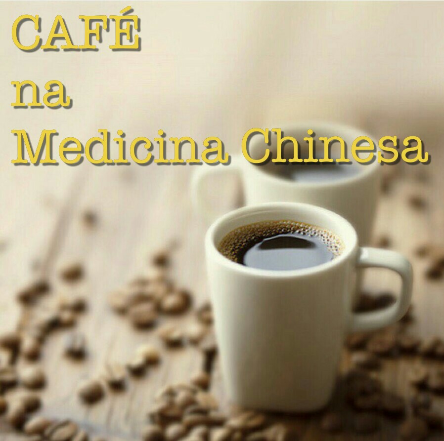 cafe na medicina chinesa